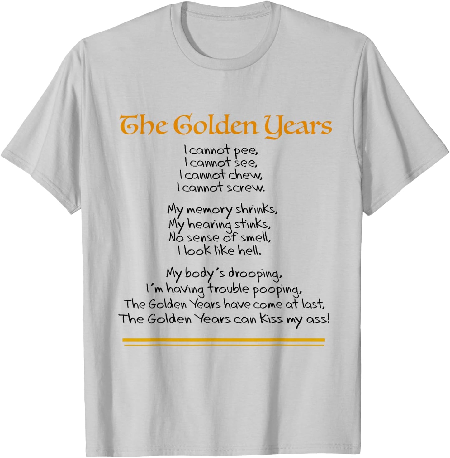 Funny The Golden Years Poem A Senior Elderly Retired Over 50 T-Shirt - T-Shirt | Ash