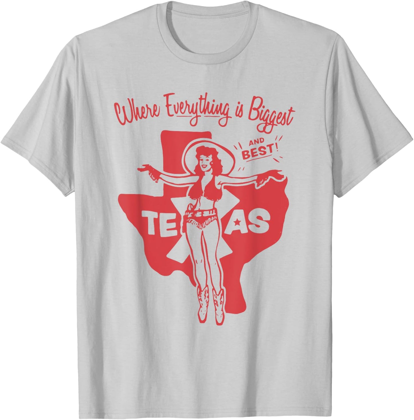 Where Everything is the biggest and best in Texas T-Shirt - T-Shirt | Ash