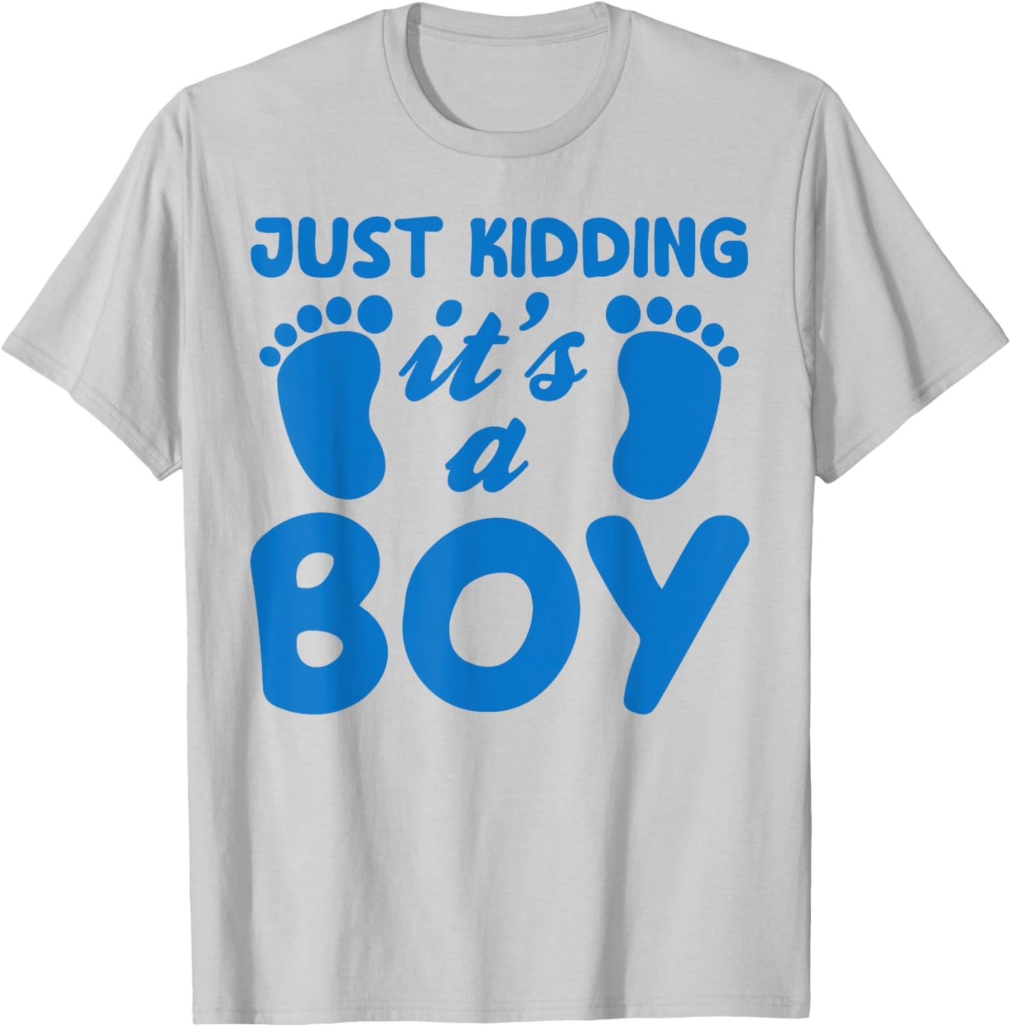 Just Kidding It's a Boy Funny Pink Gender Reveal Party Day T-Shirt - T-Shirt | Ash