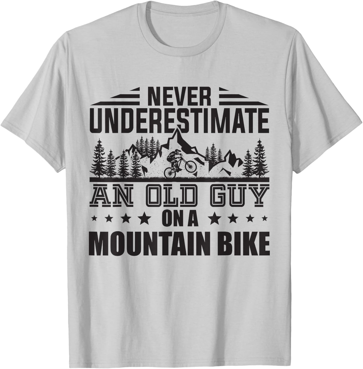 Funny Never Underestimate An Old Guy With Mountain Bike Men T-Shirt - T-Shirt | Ash