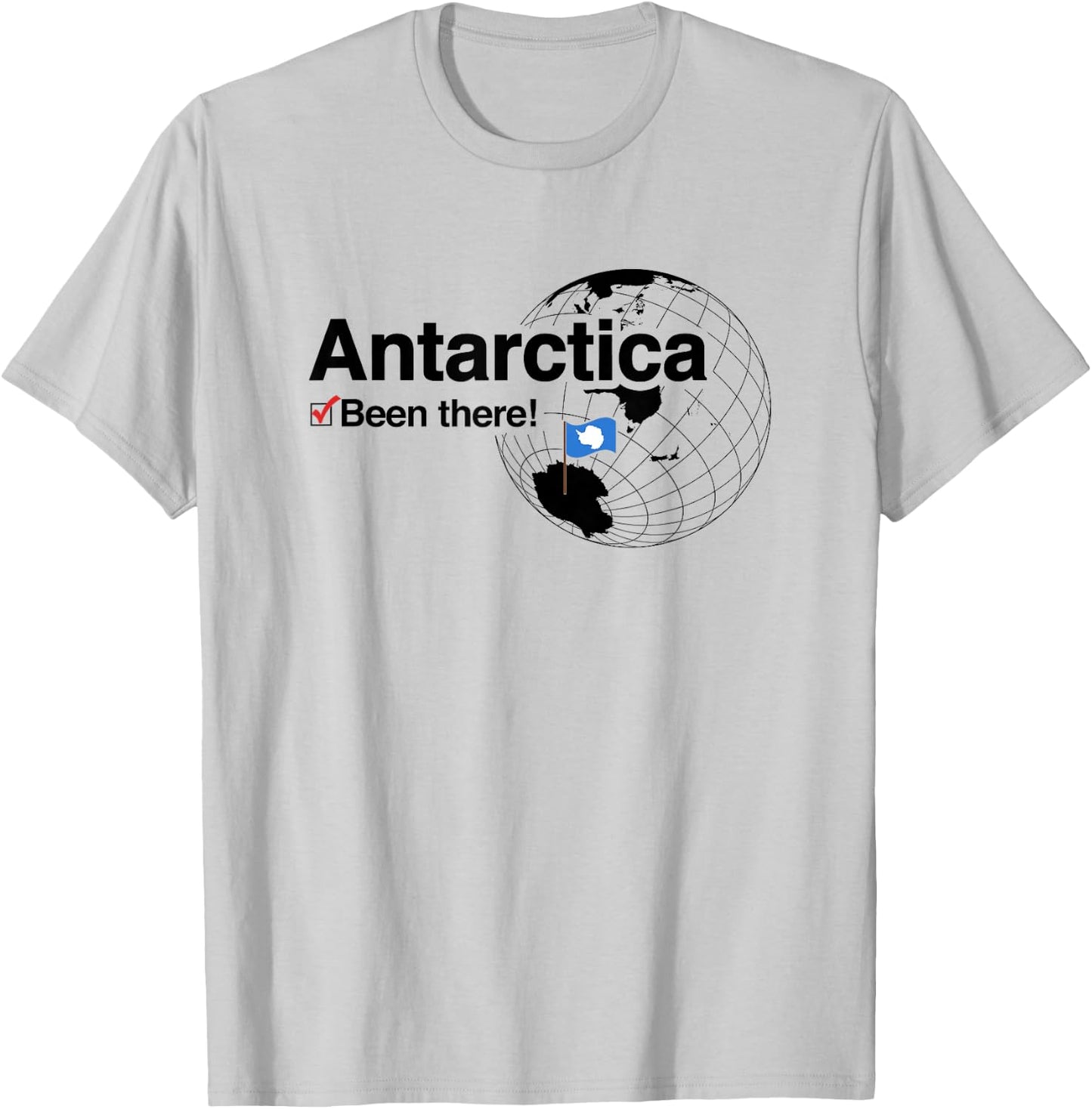 Arctic Travel Souvenirs I've Been There Antarctica T-Shirt - T-Shirt | Ash