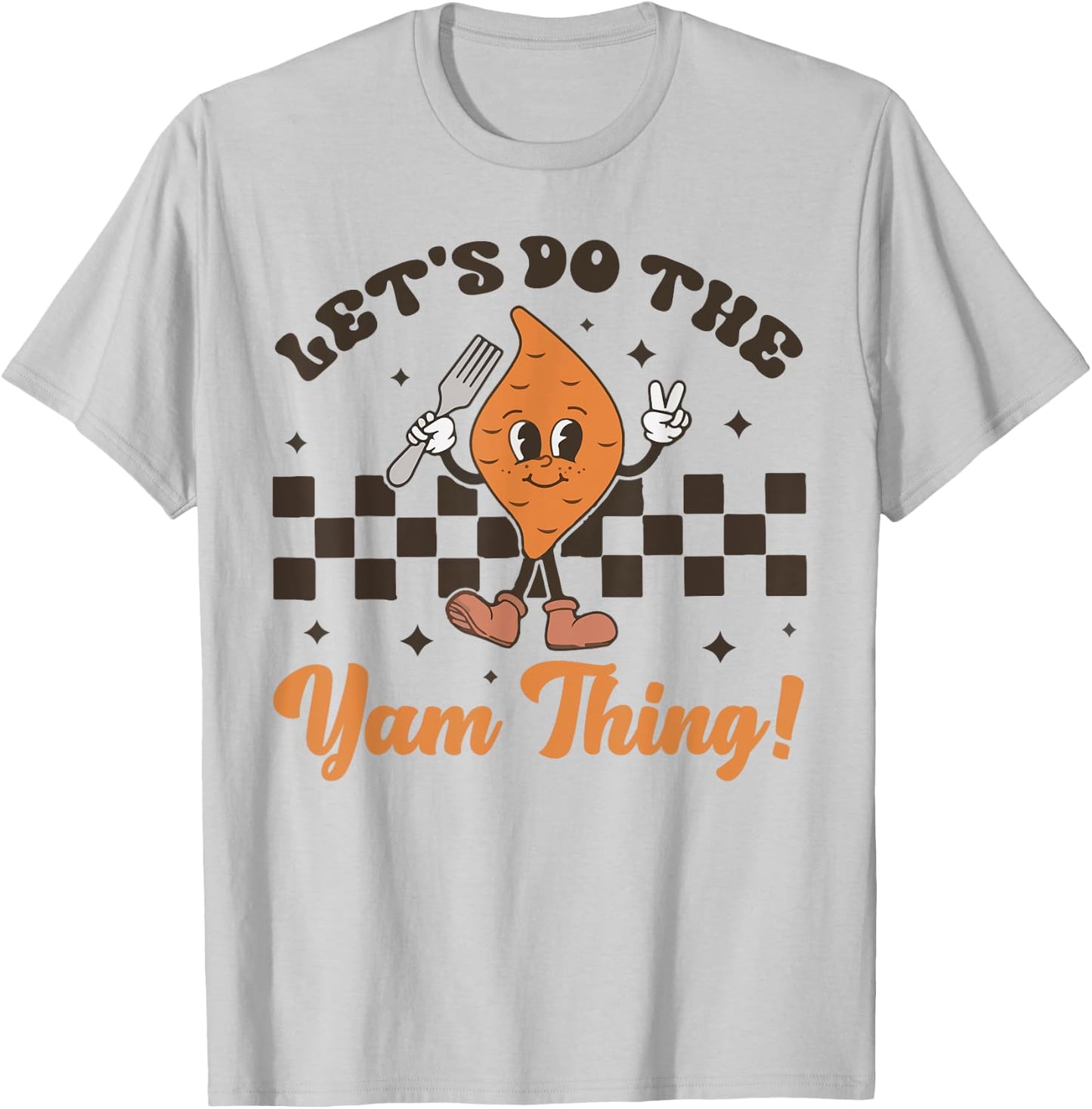 Let's Do the Yam thing Thanksgiving Funny Family Costume T-Shirt - T-Shirt | Ash
