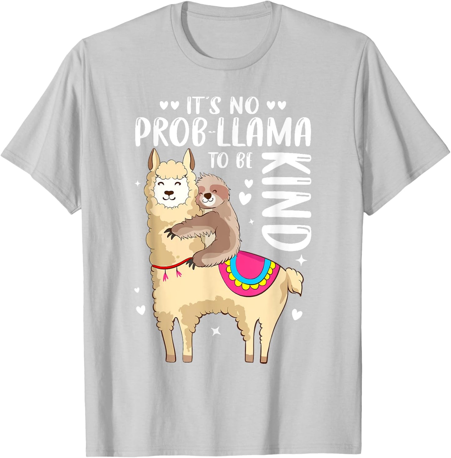 It's No Prob-llama To Be Kind Llama Sloth Kindness Unity Day T-Shirt - T-Shirt | Ash