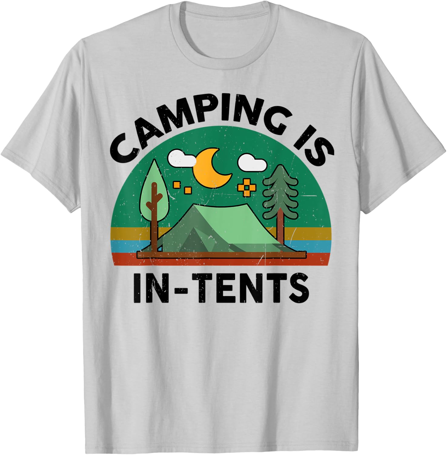 Funny Camping Is In-Tents for Happy Camper Hiking RV Lover T-Shirt - T-Shirt | Ash