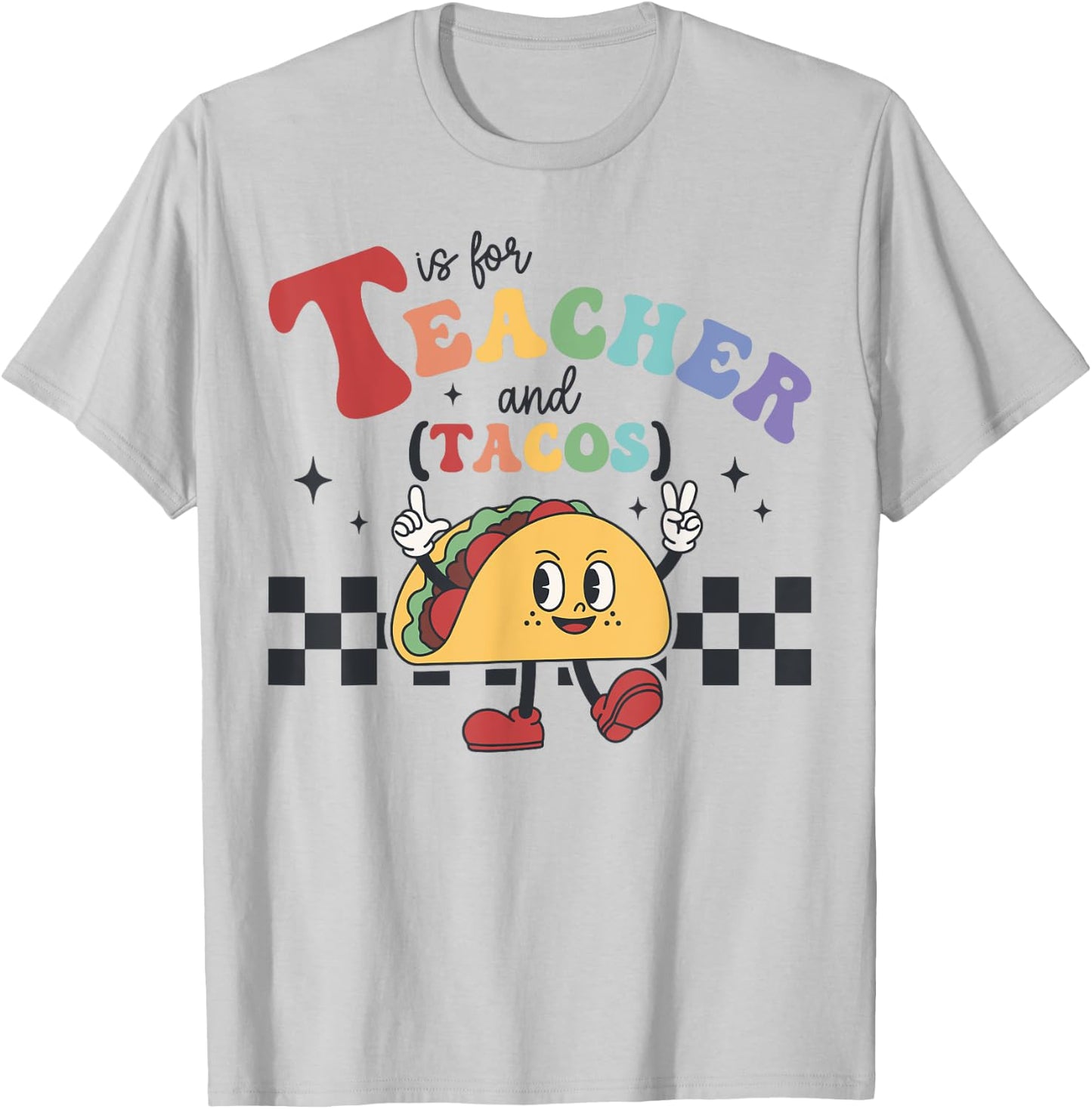 T is for Teacher and Tacos Funny Back to school Teaching Men Women Kids T-Shirt - T-Shirt | Ash