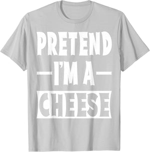 Pretend I'm A Cheese Costume Party Lazy Halloween Cheese T-Shirt - T-Shirt | Ash