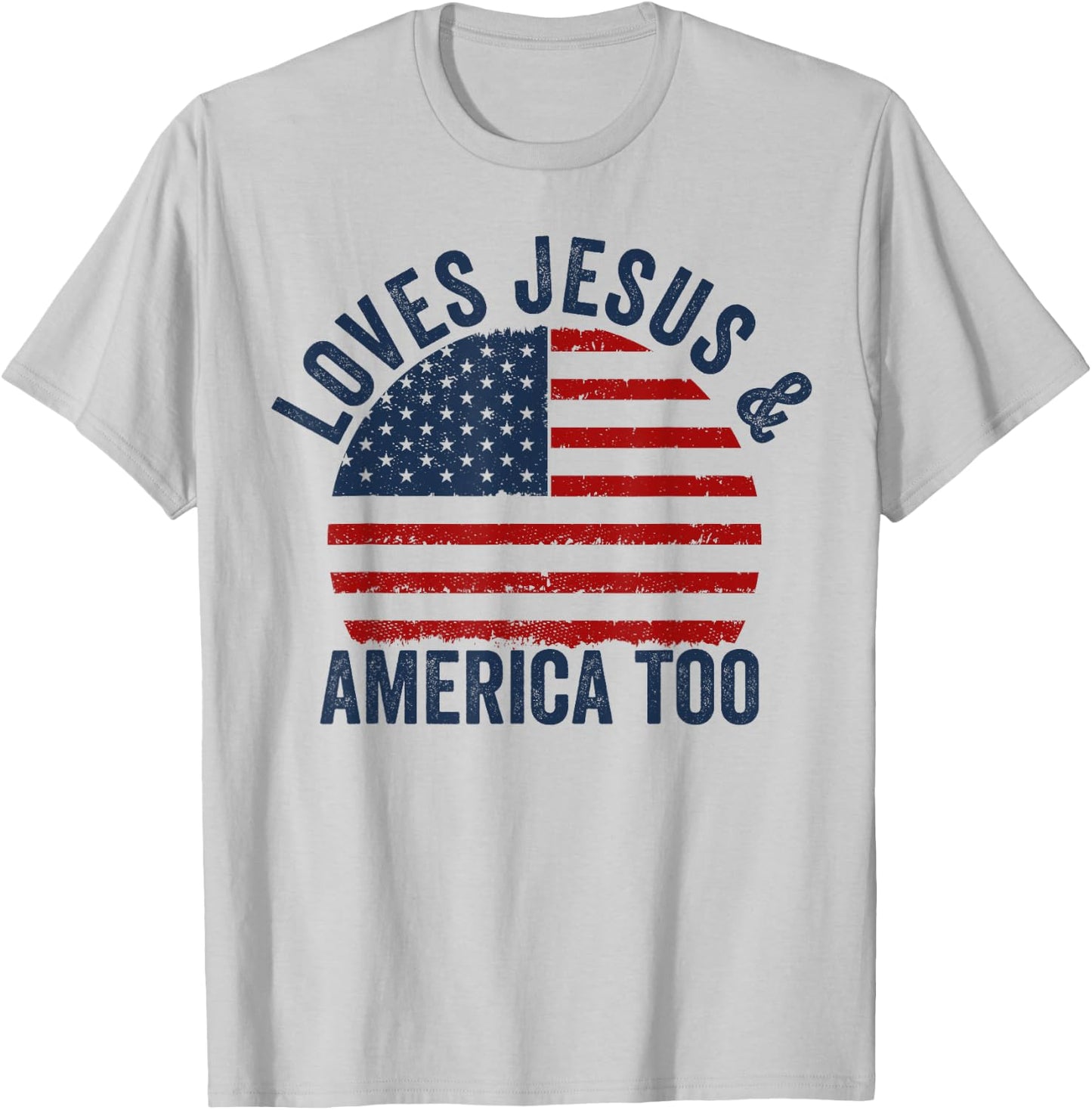 Loves Jesus and America Too 4th of July God Christian T-Shirt - T-Shirt | Ash