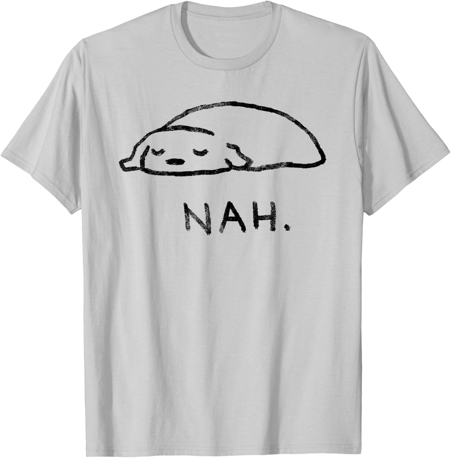 Nah - Cute Lazy Dog Sleeping Funny Puppy T-Shirt - T-Shirt | Ash