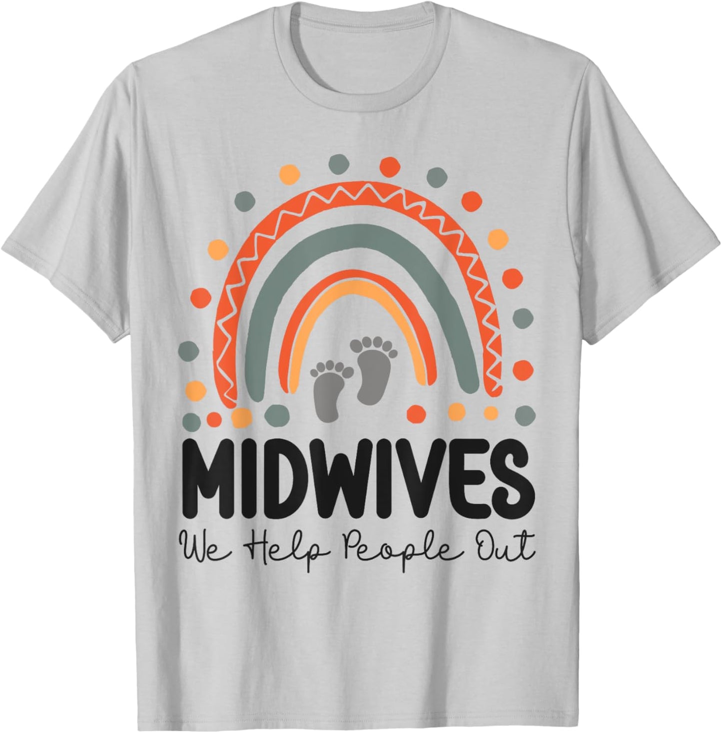 Nurse Midwife Birth Worker Pun Rainbow Midwives We Help T-Shirt - T-Shirt | Ash