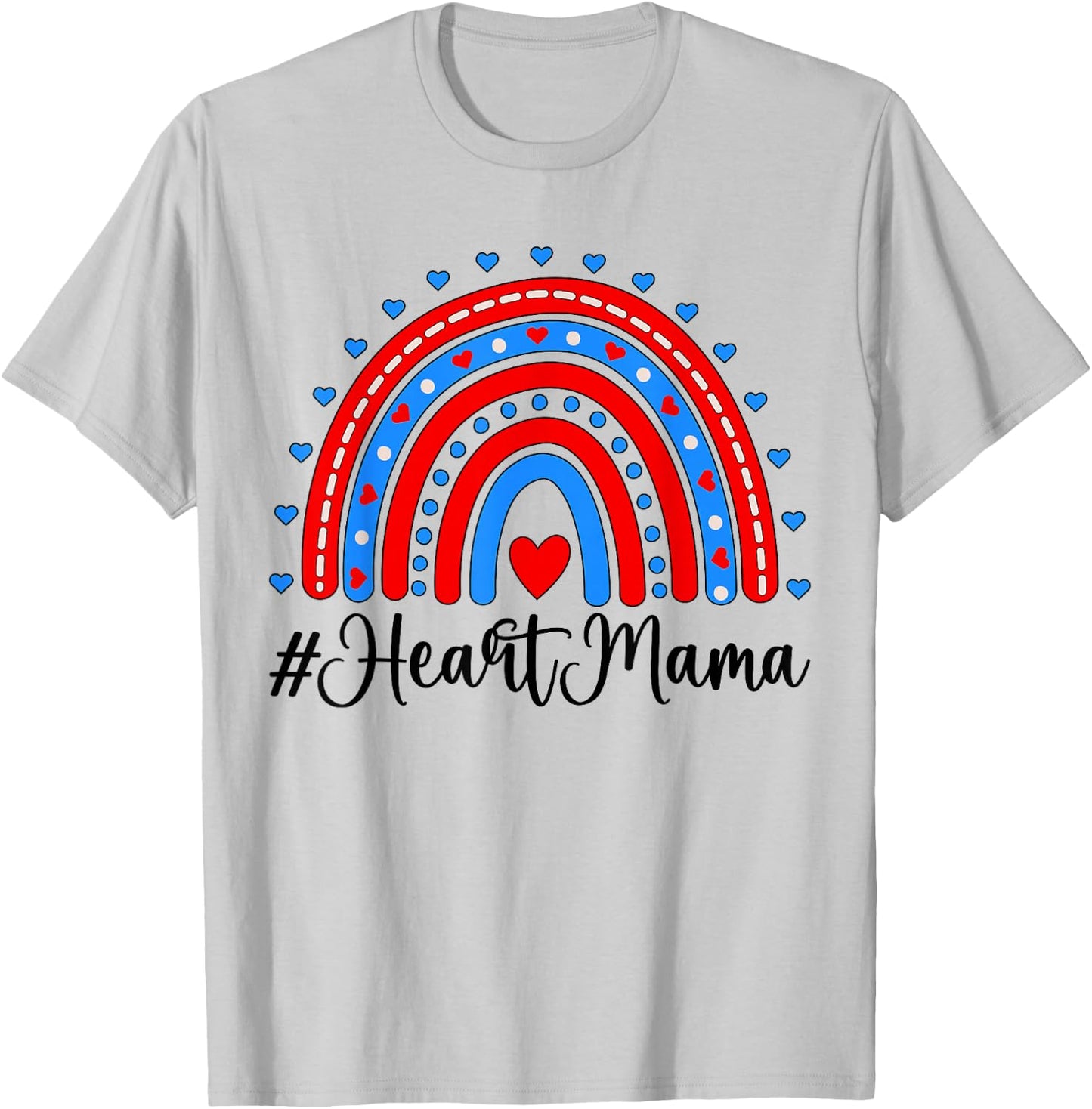 Heart Mama CHD Mom Of A CHD Warrior Rainbow CHD Awareness T-Shirt - T-Shirt | Ash