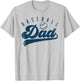 Baseball Dad Gifts Daddy Father's Day T-Shirt - T-Shirt | Ash