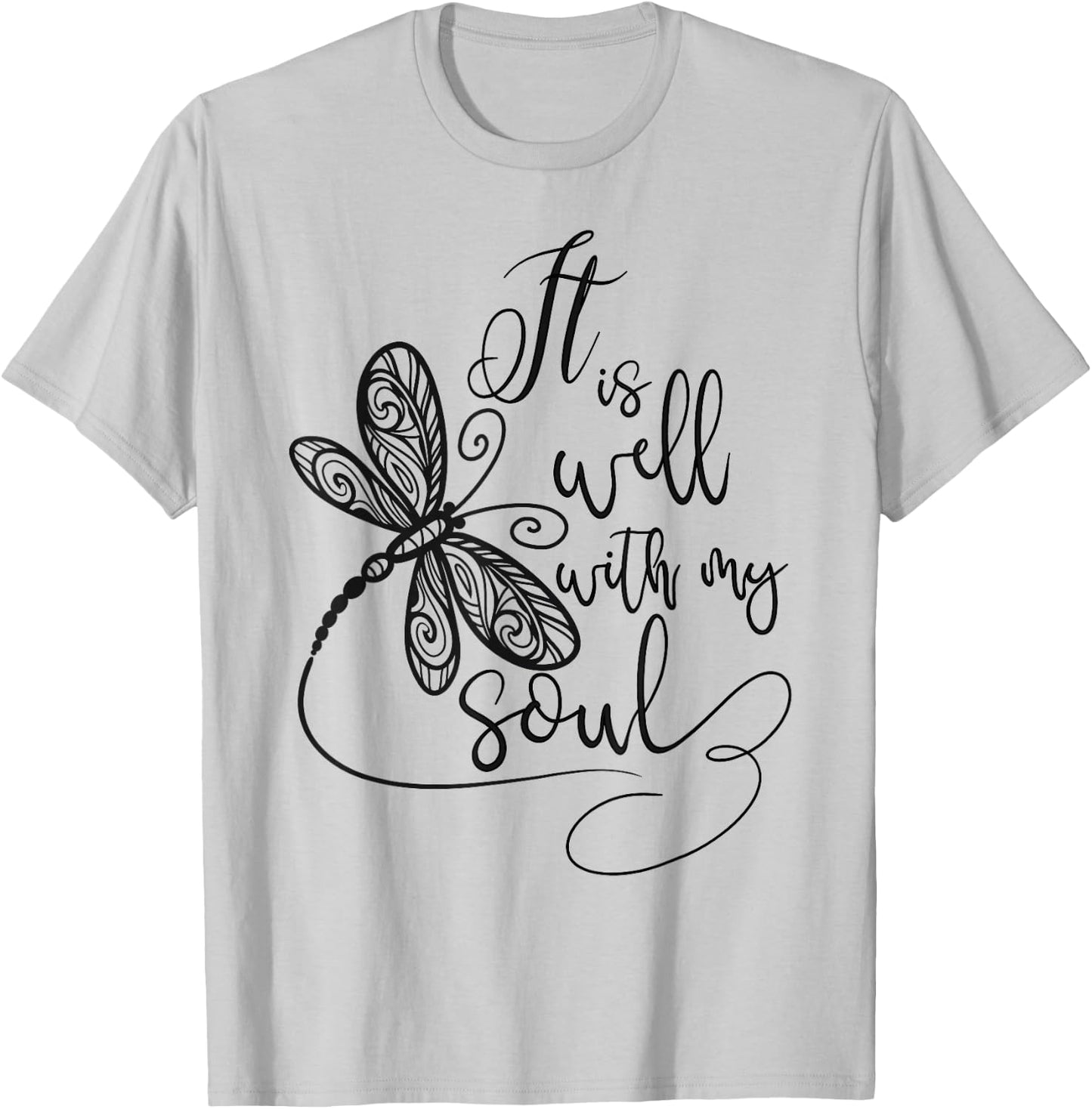 It Is Well with my Soul Dragonfly Christian Women T-Shirt - T-Shirt | Ash