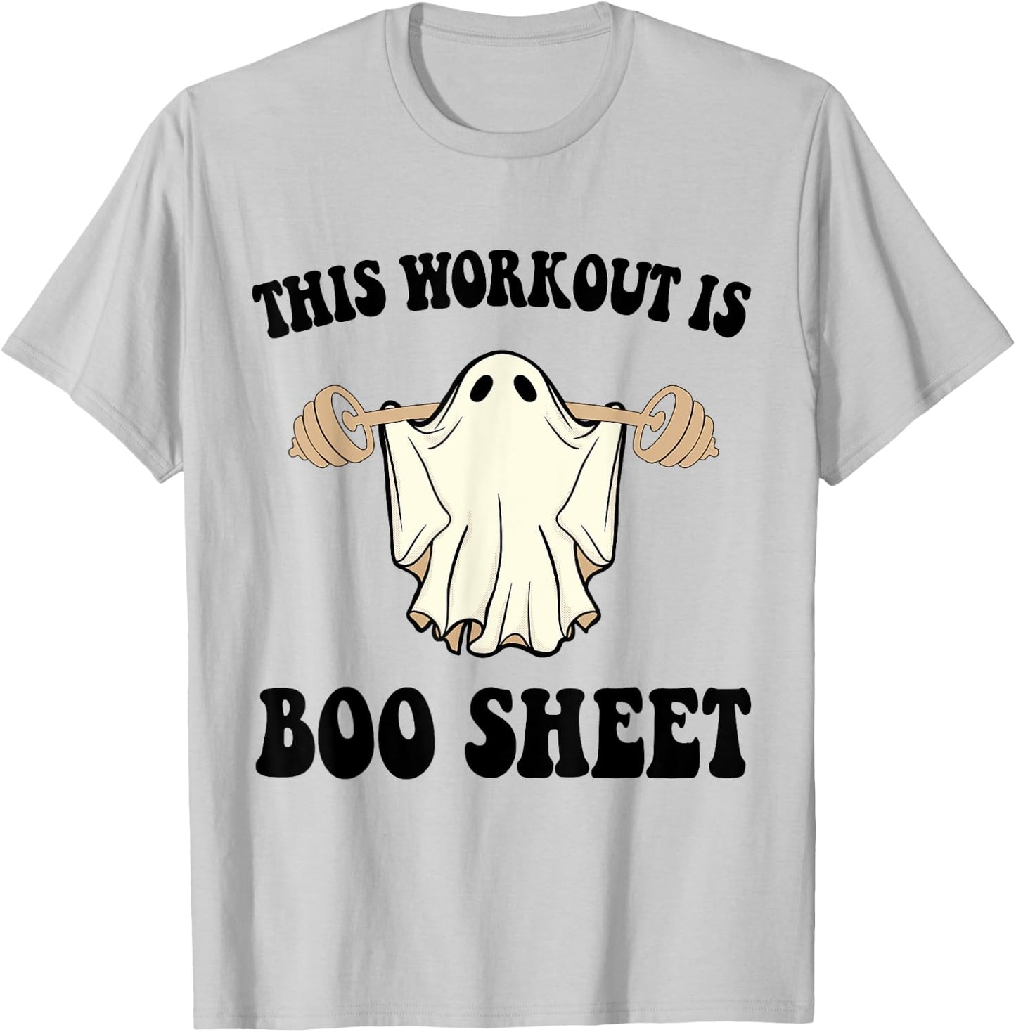 This Workout Is Boo Sheet Funny Halloween Gym Ghost Fitness T-Shirt - T-Shirt | Ash