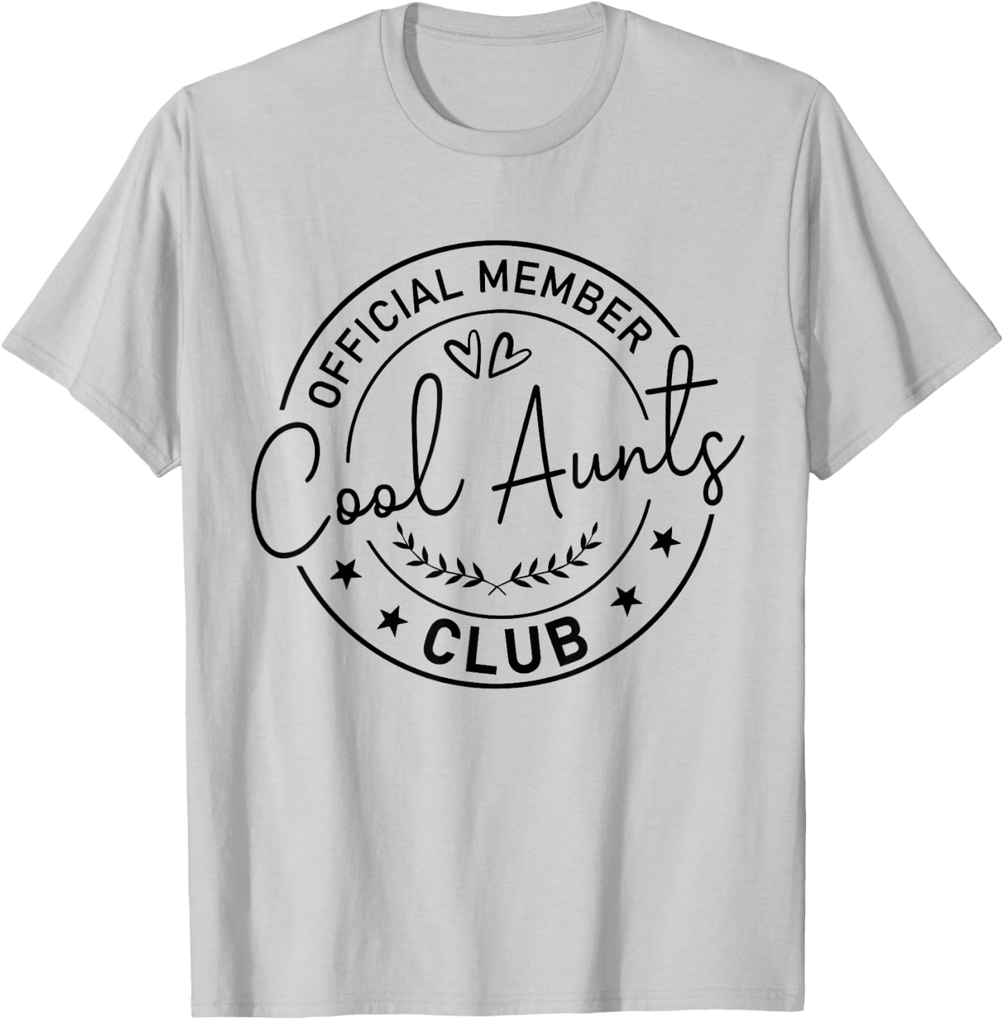 Official Member Cool Aunts Club Best Aunt Ever Gift Aunt T-Shirt - T-Shirt | Ash