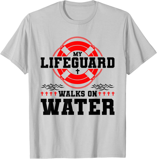 My Lifeguard Walks on Water Christian Jesus T-Shirt - T-Shirt | Ash