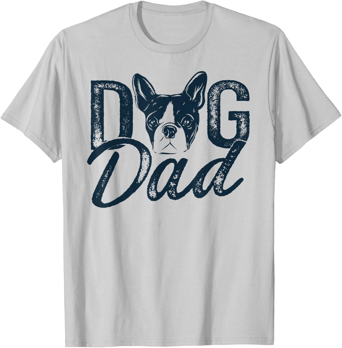 Boston Terrier Dog Dad T-Shirt - T-Shirt | Ash