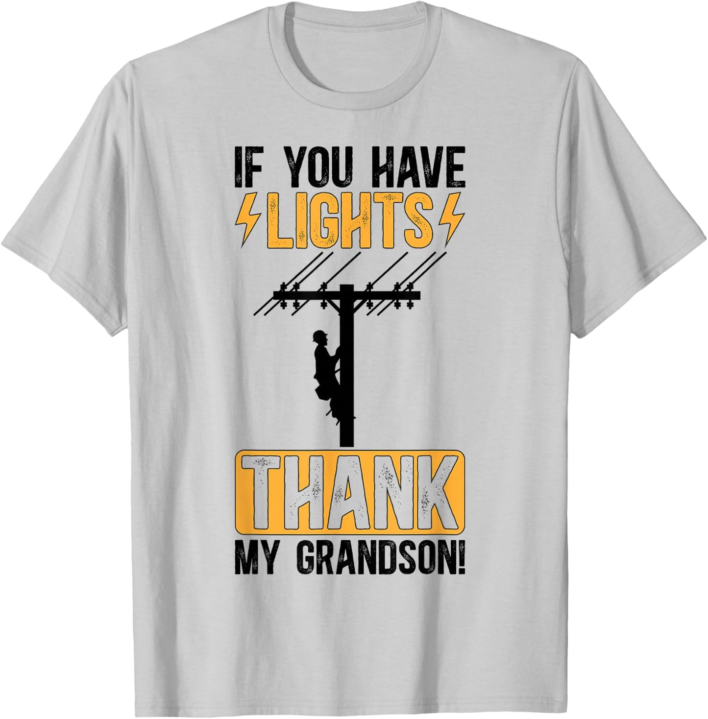 Thank My Grandson Lineman Grandma Of A Lineman Grandmother T-Shirt - T-Shirt | Ash