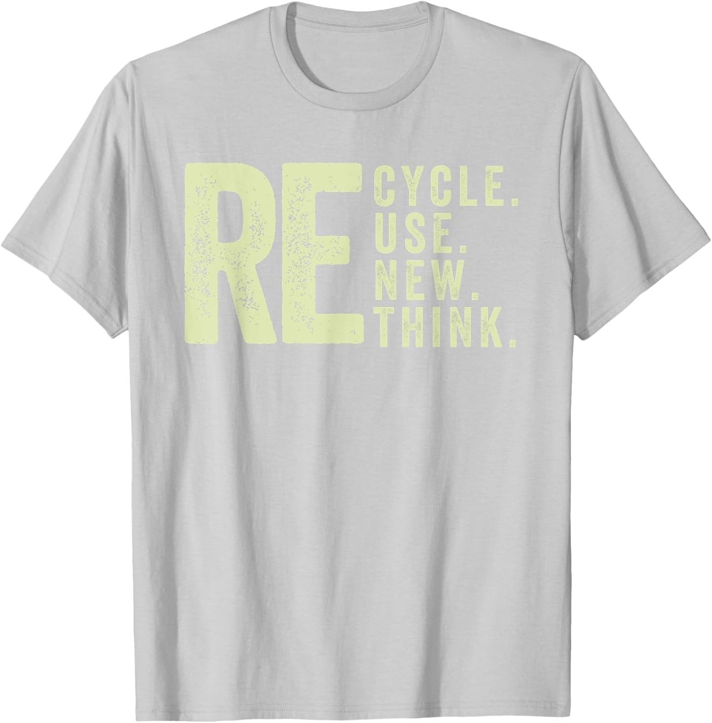 Recycle Reuse Renew Rethink Activism Environmental T-Shirt - T-Shirt | Ash