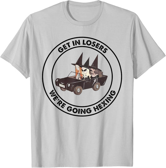 Get In Loser We're Going Hexing Funny Apparel T-Shirt - T-Shirt | Ash