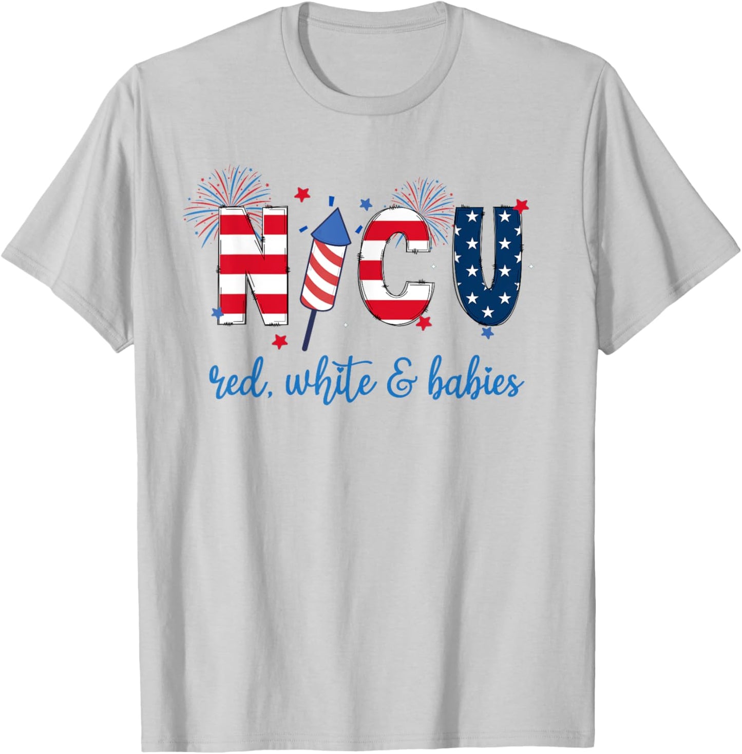 4th of July NICU Nurse Neonatal ICU Nurse Women Men T-Shirt - T-Shirt | Ash