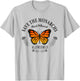 Monarch Whisperer Plant Milkweed Butterfly Save The Monarchs T-Shirt - T-Shirt | Ash