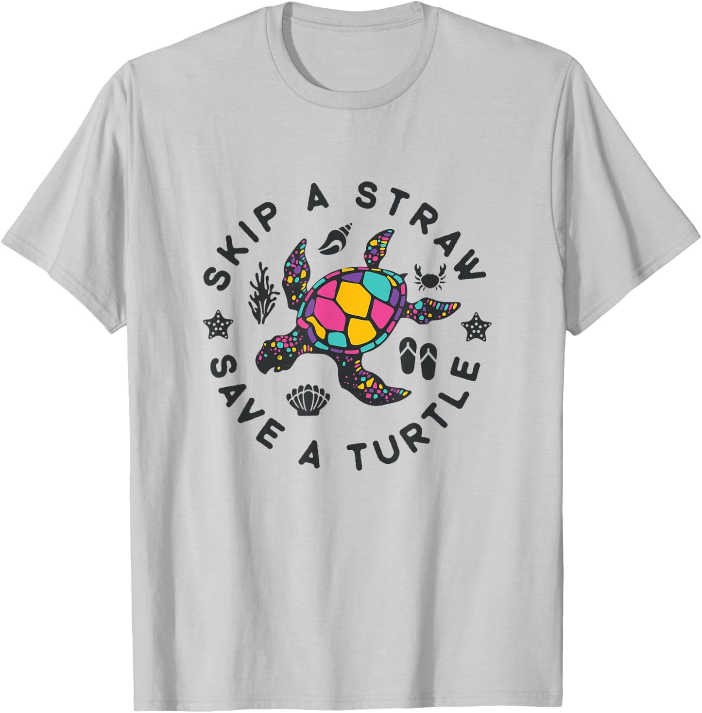 Sea Turtle Rescue Awareness Skip A Straw Save A Turtle T-Shirt - T-Shirt | Ash