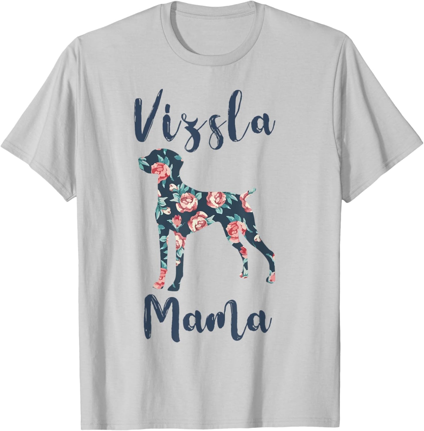 Vizsla Mom Shirt Women Vizsla Mama Mother Day Dog Lover Gift T-Shirt - T-Shirt | Ash