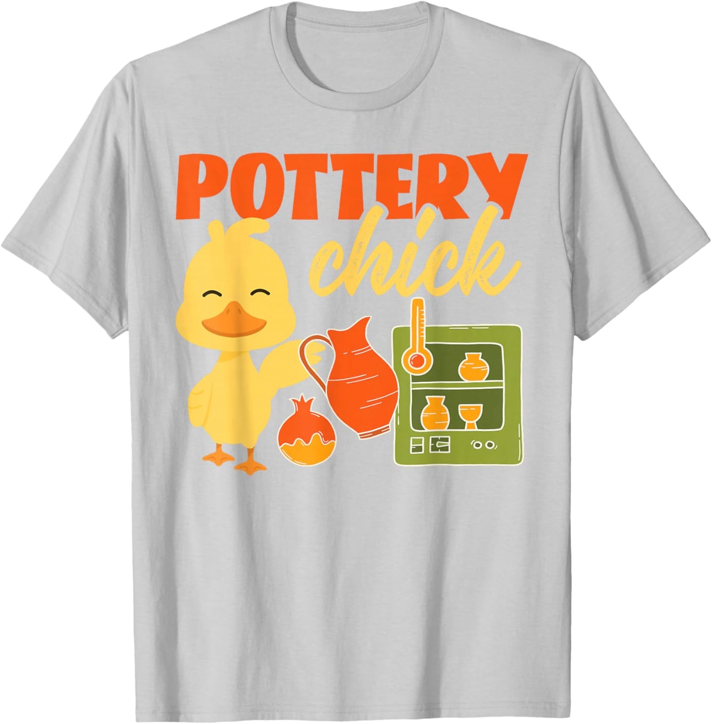 Pottery Ceramics Artist Chicken Girl Pottery Chick T-Shirt - T-Shirt | Ash