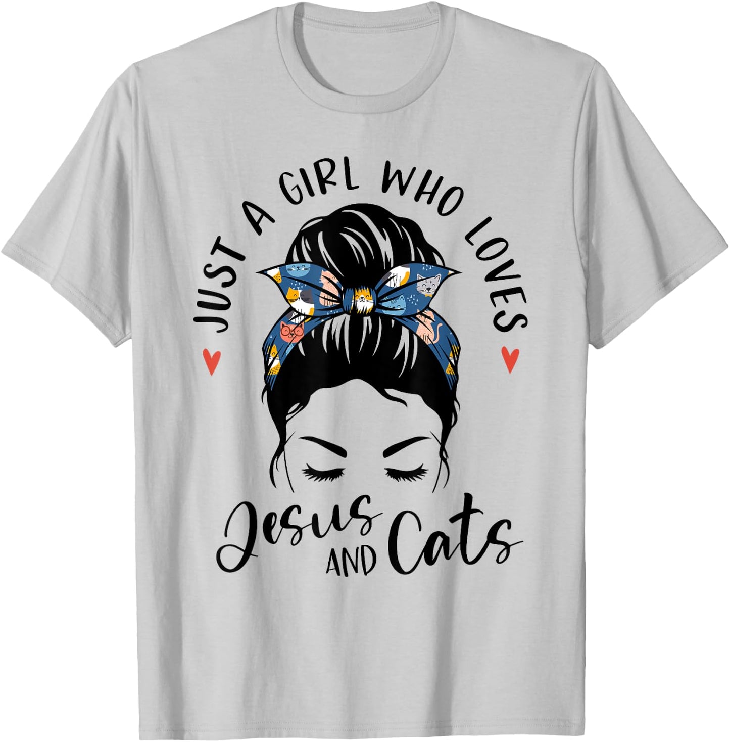 Just A Girl Who Loves Jesus And Cats Christian Gifts Kitty T-Shirt - T-Shirt | Ash