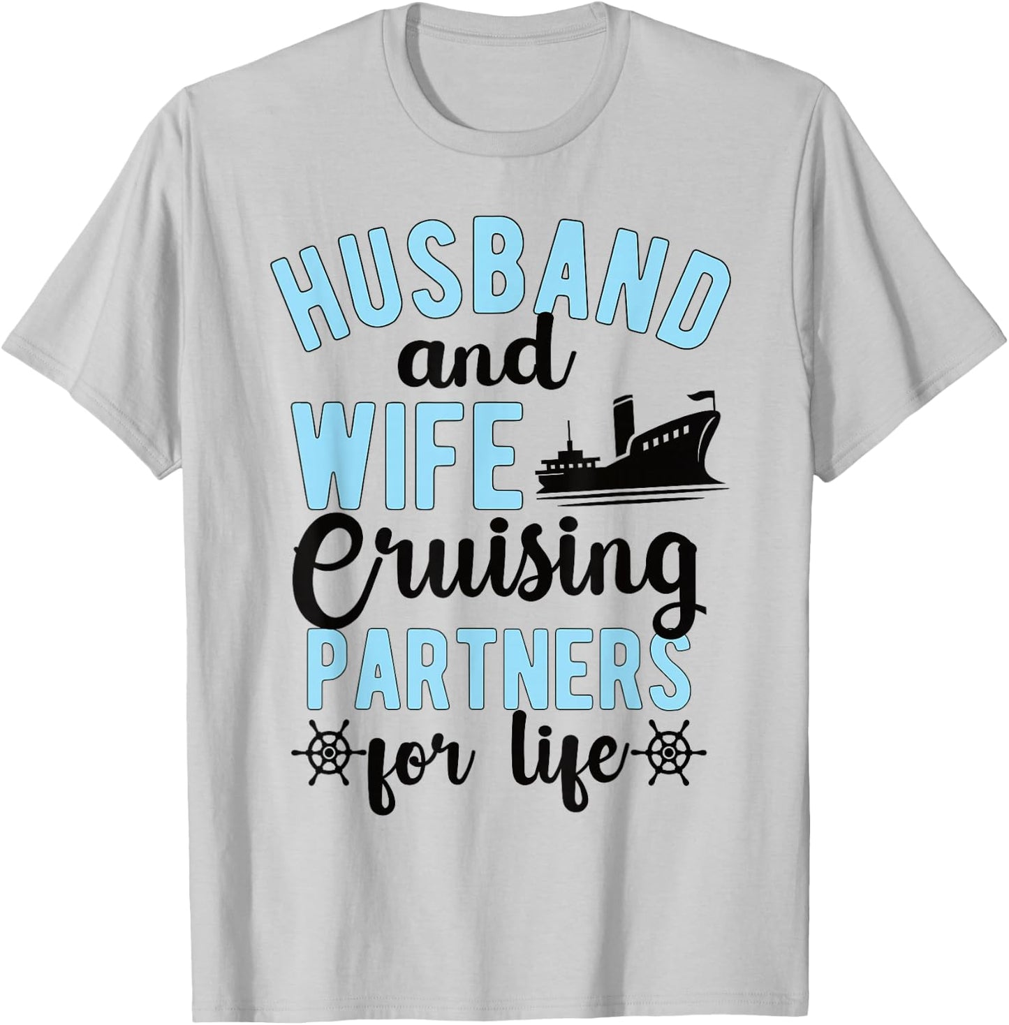 Husband And Wife Cruising Partners For Life Cruise Trip T-Shirt - T-Shirt | Ash
