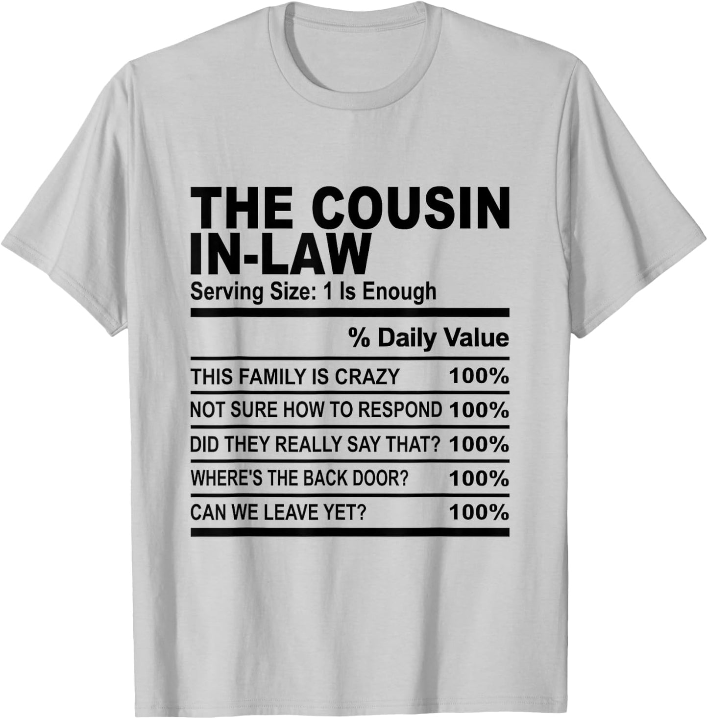 The cousin in law cousin nutrition facts women men cousins T-Shirt - T-Shirt | Ash