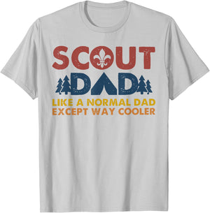 Scout dad Like a normal dad except way cooler T-Shirt - T-Shirt | Ash