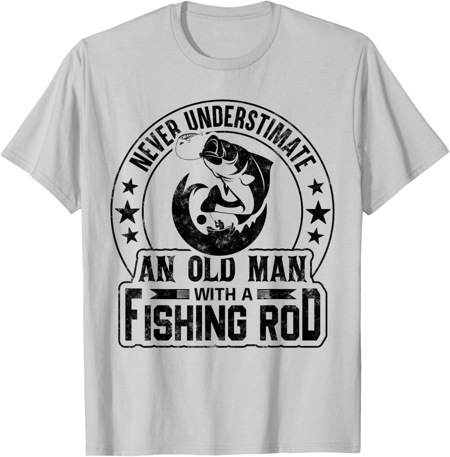 Never Underestimate an Old Man with a Fishing Rod Funny T-Shirt - T-Shirt | Ash