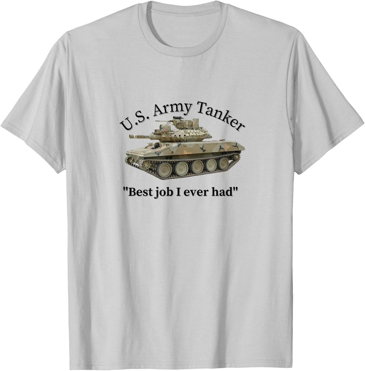 U.S. Army Tanker "Best job I ever had" M551 Sheridan T-Shirt - T-Shirt | Ash