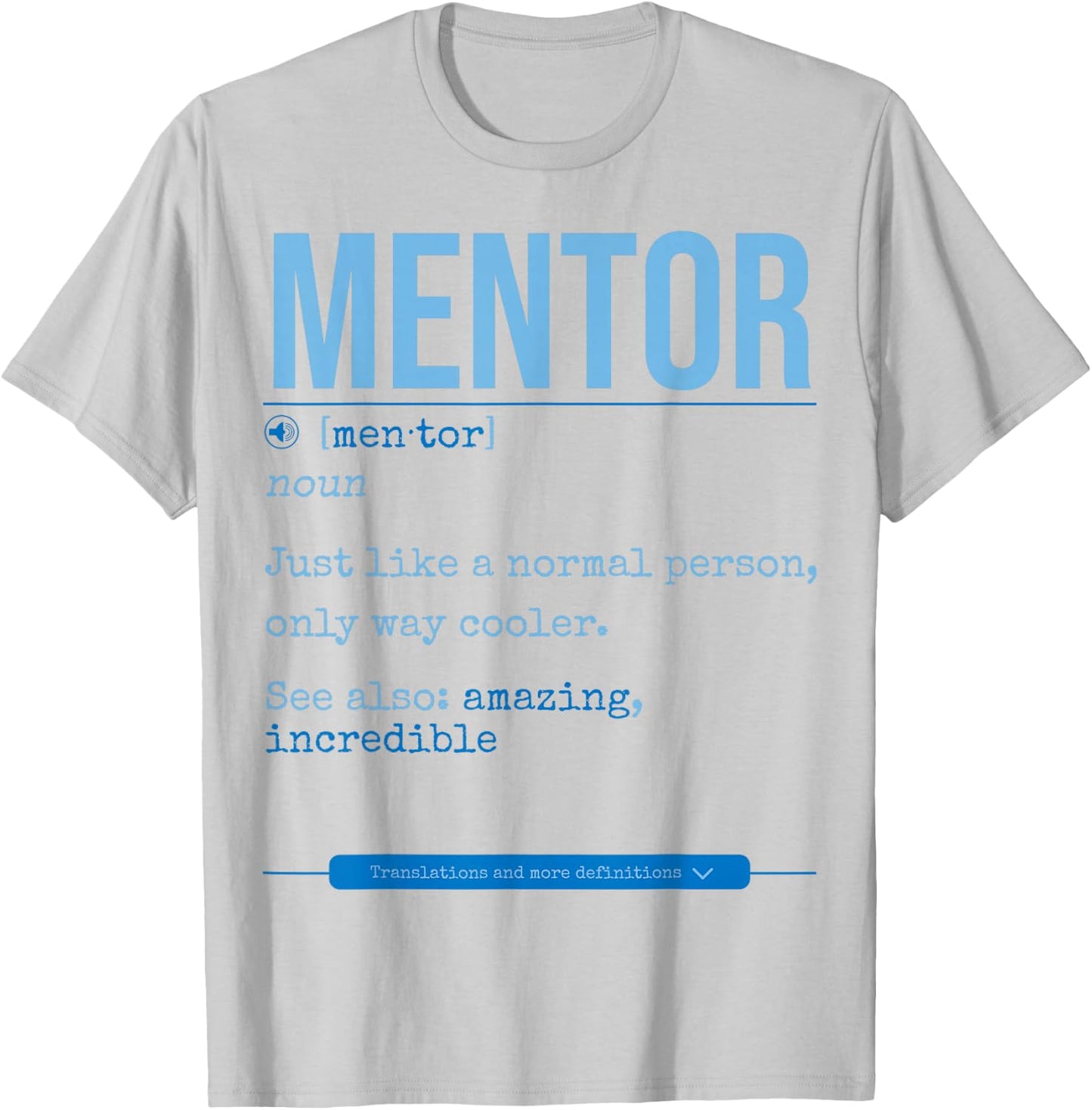 Personal Mentor Best Mentor Ever Mentor Appreciation T-Shirt - T-Shirt | Ash