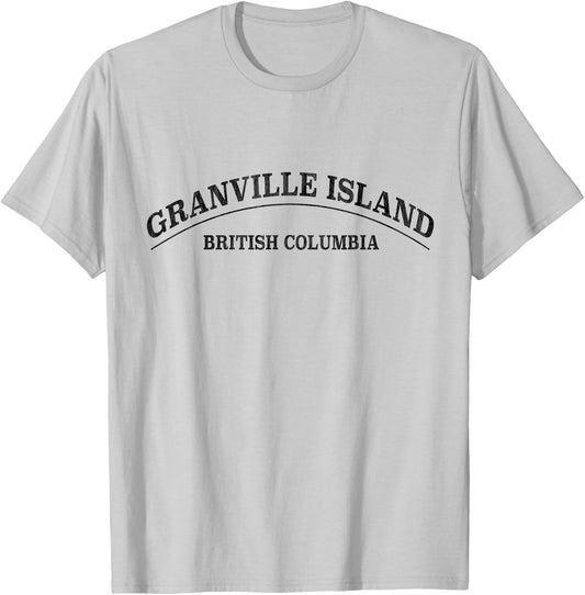 Granville Island Canada - Granville Island British Columbia T-Shirt - T-Shirt | Ash