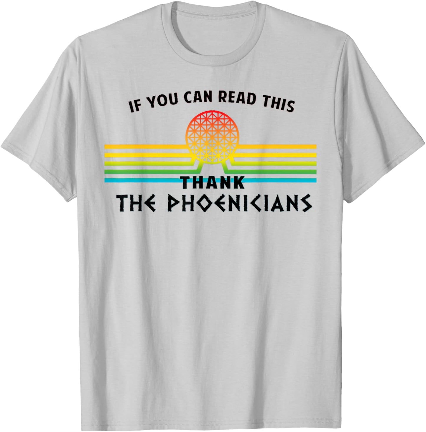 Funny If You Can Read This Thank Phoenicians Reading T-Shirt - T-Shirt | Ash