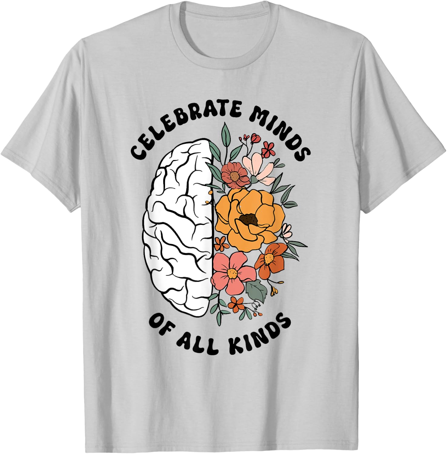 Autism Awareness Celebrate Minds Of All Kinds Floral Teacher Women Kids T-Shirt - T-Shirt | Ash