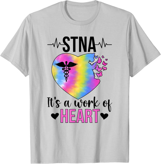 STNA Work Of Heart State Tested Nursing Assistant STNA Nurse T-Shirt - T-Shirt | Ash