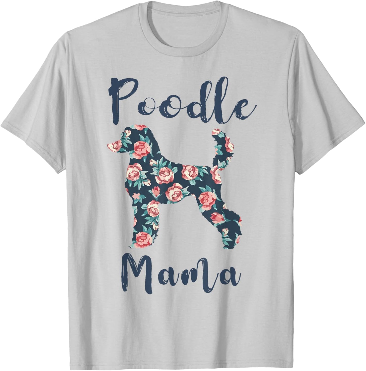 Poodle Mama Shirt Women Standard Mini Poodle Mom Mother Day T-Shirt - T-Shirt | Ash