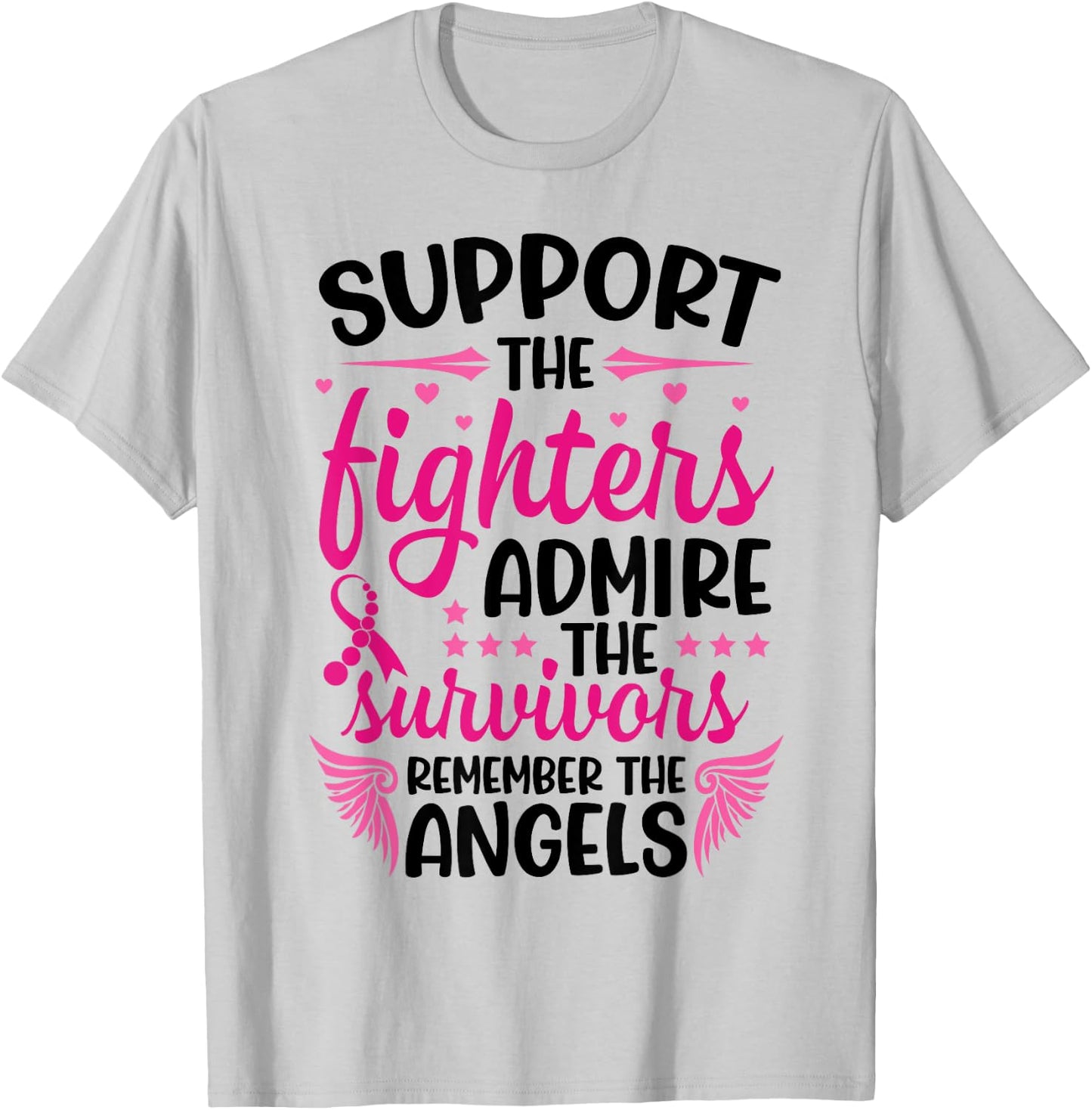 Support The Fighters Admire The Survivors Remember The Angel T-Shirt - T-Shirt | Ash