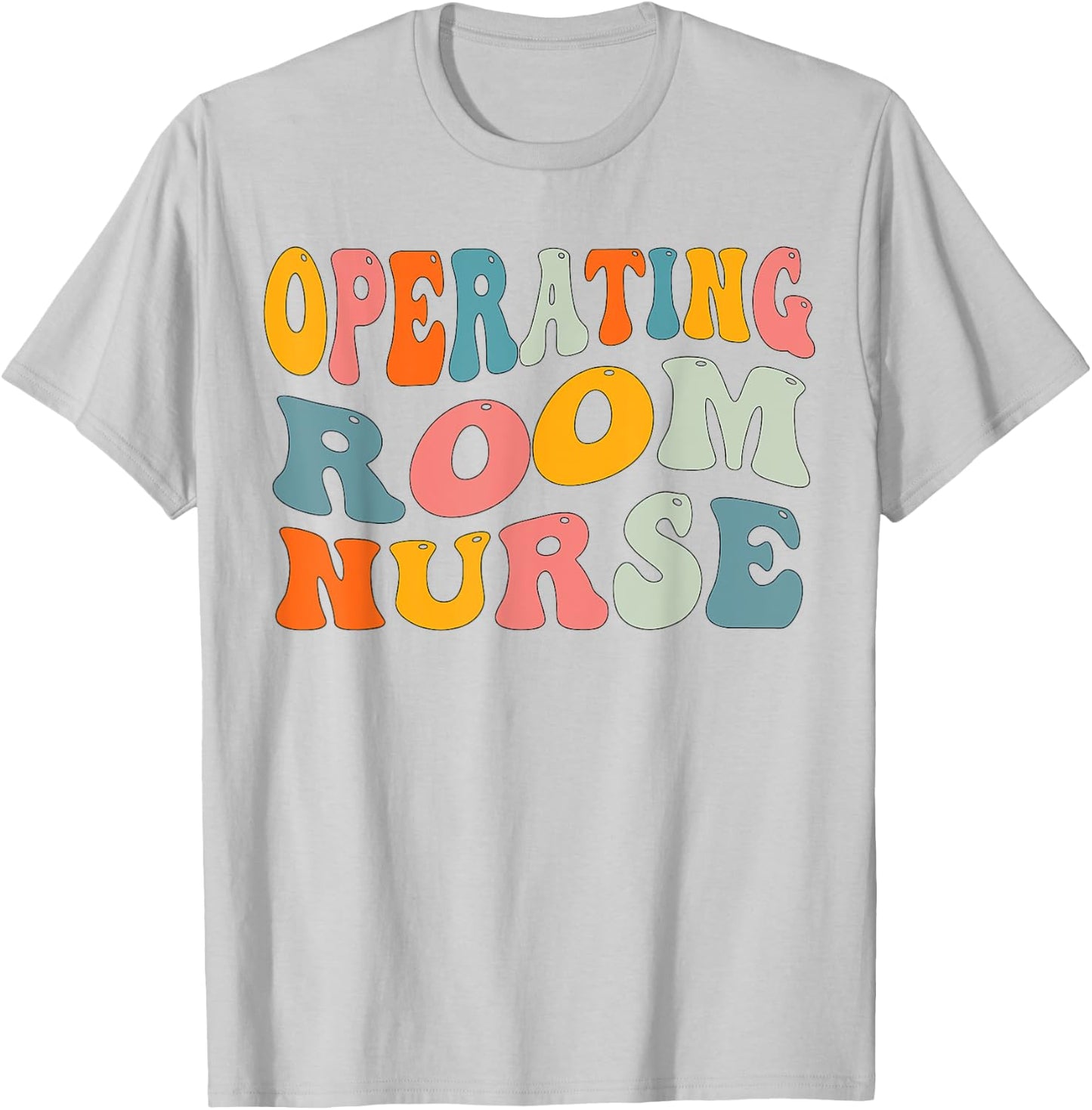 Groovy Operating Room Nurse OR Surgical Perioperative Nurse T-Shirt - T-Shirt | Ash