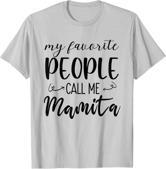 My Favorite People Call Me Mamita Spanish Grandma Hispanic T-Shirt - T-Shirt | Ash