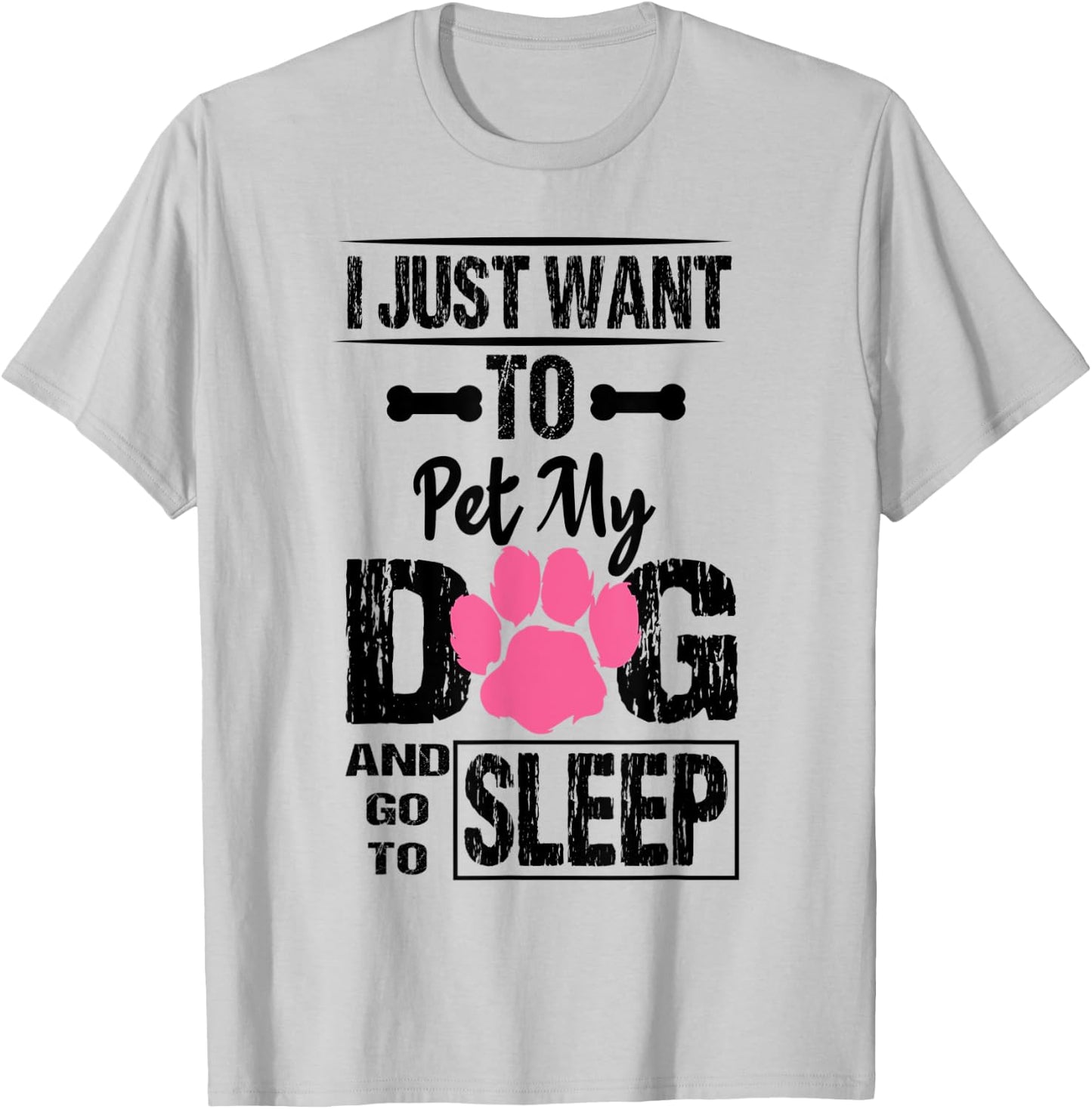 Women's I Just Want to Pet My Dog and Go to Sleep Dog Lovers T-Shirt - T-Shirt | Ash