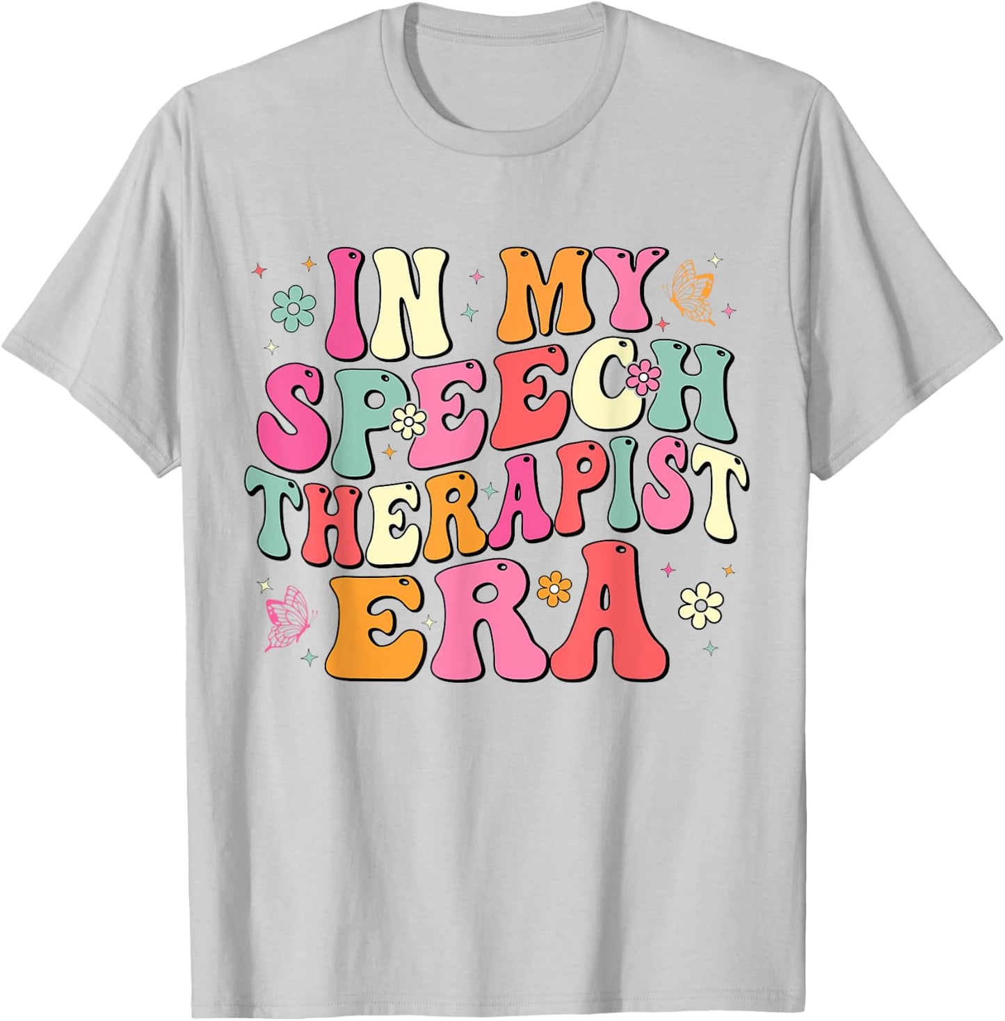 In My Speech therapist Era SLP Speech Language Pathologist T-Shirt - T-Shirt | Ash
