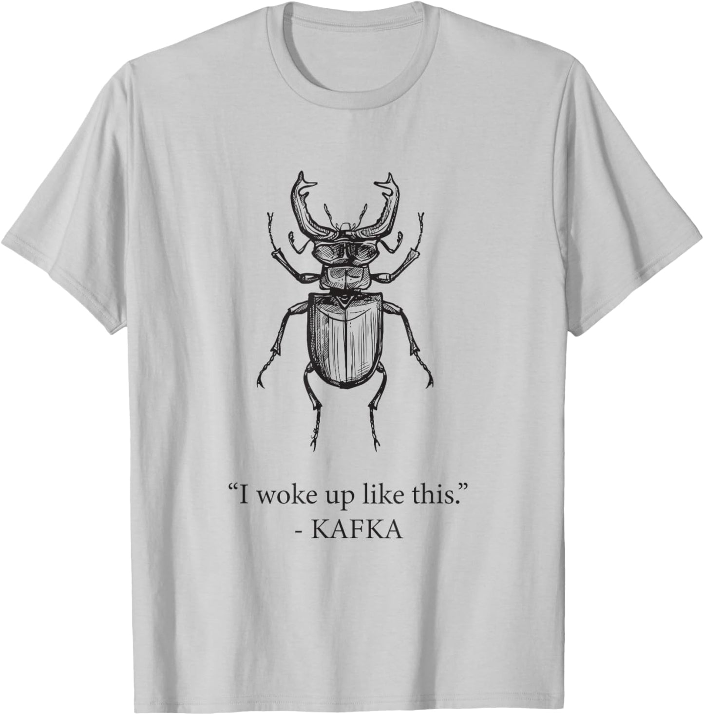 I woke up like this - Kafka T-Shirt - T-Shirt | Ash