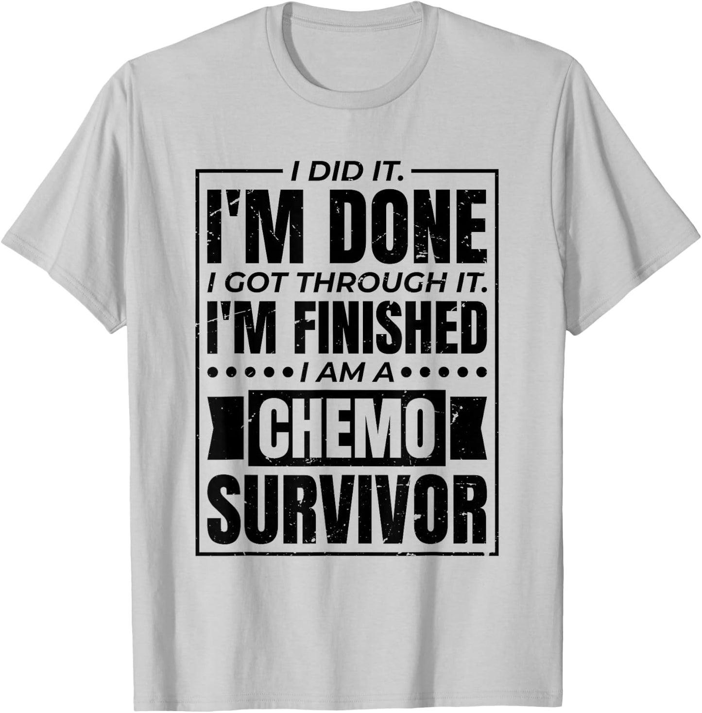 Chemotheraphy & Cancer Patient Designs I Got Through It I Am A Chemo Survivor -Adults Grey Small T-Shirt - T-Shirt | Ash