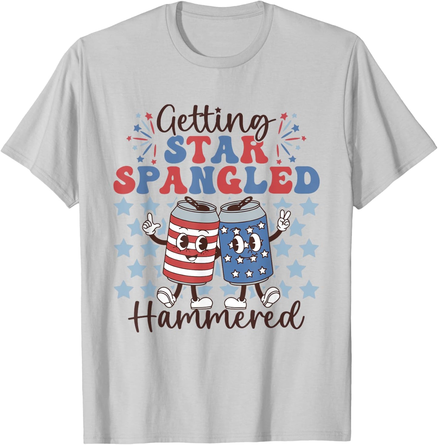Getting Star Spangled Hammered Funny 4th Of July Patriotic Women Men T-Shirt - T-Shirt | Ash