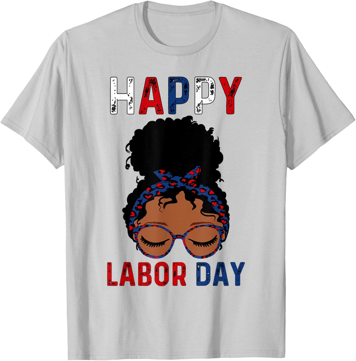 Happy Labor Day Happy Vintage Labor day Messy Bun T-Shirt - T-Shirt | Ash
