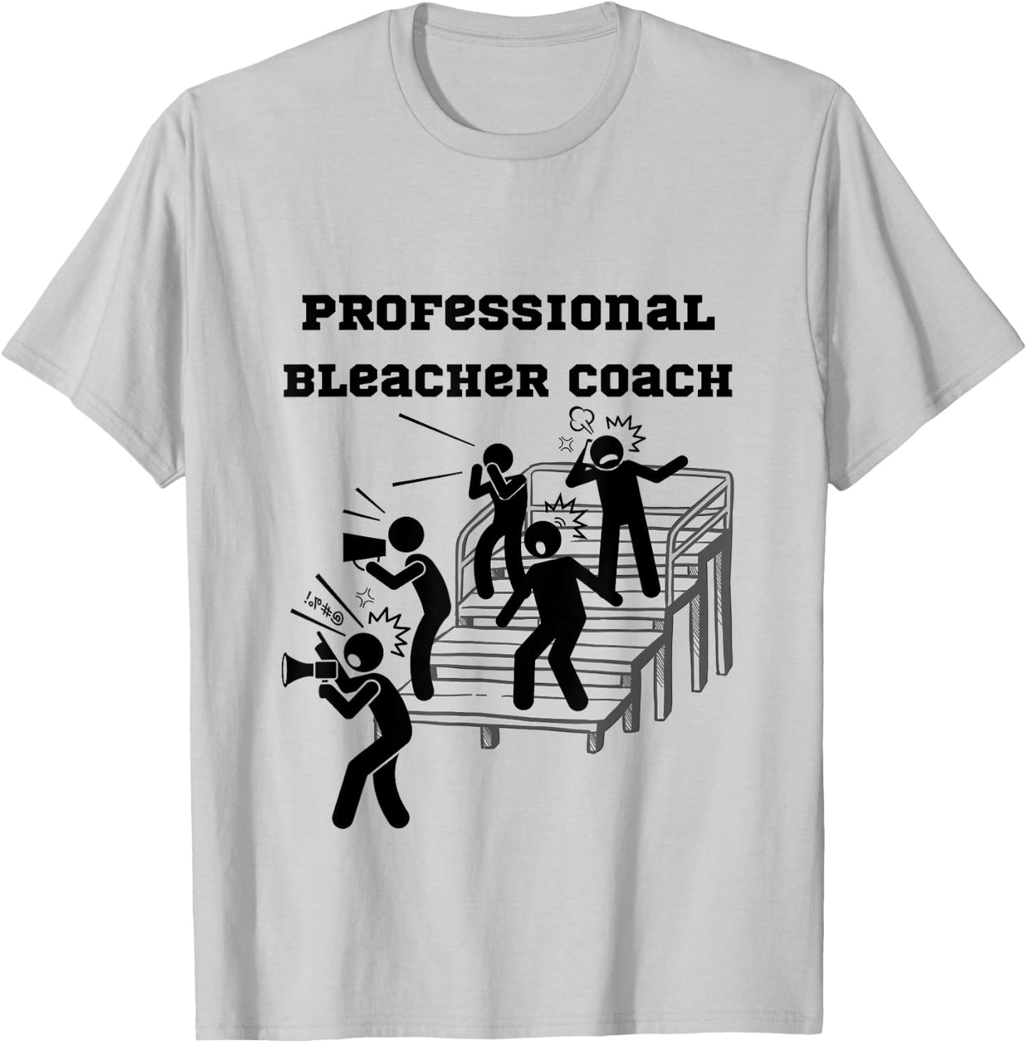 Professional Bleacher Coach: Athlete, Parent, Fan T-Shirt - T-Shirt | Ash
